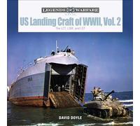 US Landing Craft of World War II: The LCT, LSM, and LCS (L) (3), and LST