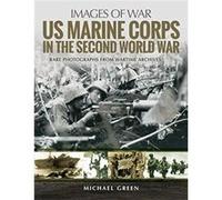 US Marine Corps in the Second World War by Michael Green Inconnu (Auteur)
