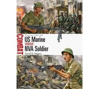 Us Marine Vs Nva Soldier: Vietnam 1967-68 (Combat) (Paperback) David R Higgins, (Auteur)
