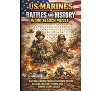 US Marines Battles and History Word Search Puzzle: 55 Challenging Puzzles Featuring Historic Battles, Military Terms, and Marine Corps Legacy