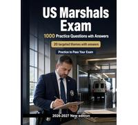 US Marshals Exam : 1000 MCQ with Answers: Court security, fugitive apprehension, warrants, prisoner transport and protective operations for focused exam preparation