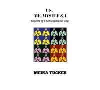 US. Me, Myself & I: Secrets of a Schizophrenic Cop