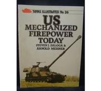 US Mechanized Firepower Today, Tanks Illustrated Arnold Meisner, Steve Zaloga (Auteur)