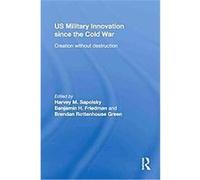 US Military Innovation Since the Cold War, Strategy and History Series Harvey M. Sapolsky (Auteur)