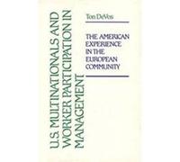 Us Multinationals and Worker Participation in Management Ton Devos (Auteur)