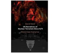 Us Narratives Of Nuclear Terrorism Since 9/11