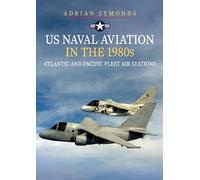 US Naval Aviation in the 1980s: Atlantic and Pacific Fleet Air Stations