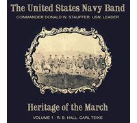 Us Navy Band - Heritage of the March Vol
