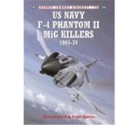 Us Navy F-4 Phantom II Mig Killers, Combat Aircraft, 26 Brad Elward, Peter Davies (Auteur)