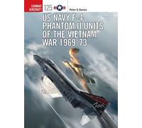US Navy F-4 Phantom II Units of the Vietnam War 1969-73 (Combat Aircraft) - [Version Originale] Inconnu (Auteur)