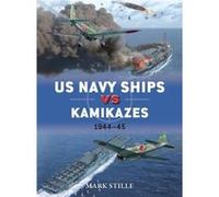 Us Navy Ships Vs Kamikazes 1944-45
