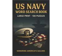 US Navy Word Search Book: Large Print Puzzle Collection with 100 Word Searches on Ships, Battles, Leaders, Training, and Naval Traditions