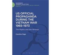 Us Official Propaganda During The Vietna Caroline Page, (Auteur)