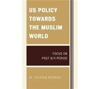 US Policy Towards the Muslim World Edited by M Saleem Kidwai (Auteur)