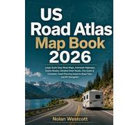 US Road Atlas Map Book 2026: Large-Scale Easy-Read Maps, Interstate Highways, Scenic Routes, Detailed State Roads, City Insets & Complete Travel Planning Guide for Road Trips and RV Navigation