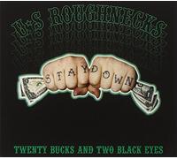 Us Roughnecks - Twenty Bucks and Two...