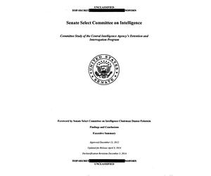 US Senate Torture Report: Committee Study of the Central Intelligence Agency's Detention and Interrogation Program