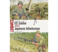 US Soldier vs Japanese Infantryman: Philippines 1944-45