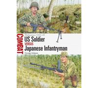 US Soldier vs Japanese Infantryman Philippines 1944-45 - Gregg Adams - Osprey Publishing - ebook (ePub) - Livre