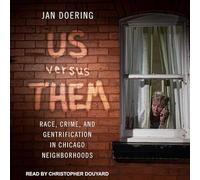 Us Versus Them: Race, Crime, and Gentrification in Chicago Neighborhoods