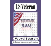 US Veterans Patriotic Word Search: Featuring the Armed Forces, American Heroes, Military History, Honor, Courage, Freedom, Patriotism, and Service | 6 ... Military Families, Seniors, and Puzzle Lovers
