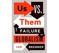 Us vs. Them: The Failure of Globalism