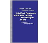 Us-West European Relations During The Reagan Years