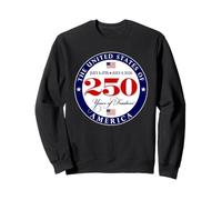 USA 250 Ans Anniversaire Amérique 4 Juillet 1776-2026 Sweatshirt