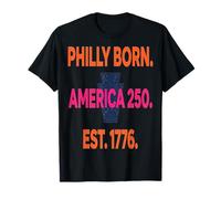 USA 250 Ans Pennsylvanie Philadelphie 1776 2026 Philly BOR T-Shirt