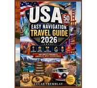 USA 50 States Easy Navigation Travel Guide 2026: The Ultimate State-by-State Road Trip Planner with Hidden Gems, Scenic Drives, National Parks, Bucket-List Attractions, Family Vacation Ideas