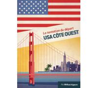 USA Côte Ouest La tentation du départ - William Irigoyen - Overseas - broché - Guide