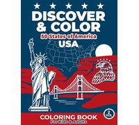 USA Discover & Color: 50 States of America Coloring Book for Kids & Adults, Travelers and Dreamers - Featuring Famous Landmarks, Natural Wonders & Tourist Attractions