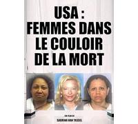 USA, FEMMES DANS LE COULOIR DE LA MORT