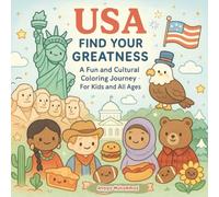 USA: Find Your Greatness: A Fun and Cultural Coloring Journey Through America’s Food, Nature, Landmarks, Sports, and Traditions - For Kids and All Ages