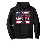 USA Flag Awesome Like My Son Fathers Mothers Day July Fourth Sweat à Capuche
