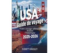 USA Guide de voyage 2025-2026 : Votre voyage ultime à travers l'Amérique: Des villes animées aux paysages à couper le souffle - Votre guide essentiel pour explorer l’Amérique en 2025-2026