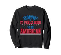 USA « It Feels Good to be American » Sweatshirt