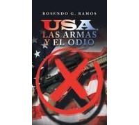 Usa, Las Armas Y El Odio
