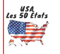 USA Les 50 États: Livre en couleurs pour apprendre ou réviser les états américains- Pour petits et grands