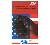 Samir Amin – USA : L'hégémonisme des États-Unis et l'effacement du projet européen – Broché