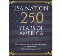USA Nation: Celebrating 250 Years: A Commemorative Word Search Journey Through American History and Culture