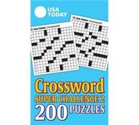 USA Today Crossword Super Challenge 2 29 200 Puzzles by Usa Today Usa Today (Auteur)