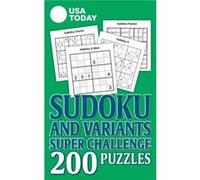 USA Today Sudoku and Variants Super Challenge 200 Puzzles by Usa Today Usa Today (Auteur)