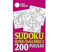 USA Today Sudoku Super Challenge 2 28 200 Puzzles by USA Today USA Today (Auteur)