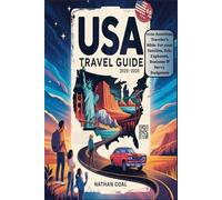USA Travel Guide 2025-2026: 2026 American Traveler’s Bible: For your Families, Solo Explorers, Business & Savvy Budgeters