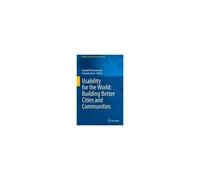 Usability For The World: Building Better Cities And Communities