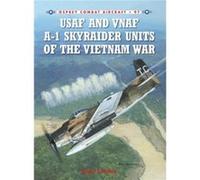 USAF and VNAF A1 Skyraider Units of the Vietnam War by Byron E Hukee Byron E Hukee (Auteur)