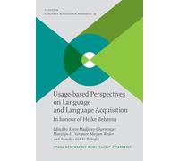 Usage-based Perspectives on Language and Language Acquisition: In honour of Heike Behrens