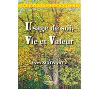 Usage de soi, Vie et Valeur