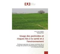 Usage des pesticides et risques liés à la santé et à l'environnement Pratiques agricoles et risques sanitaires liés à l'usage des produits phytosanitaires à Diannah - Abdou Kadri Sambou - Universitair